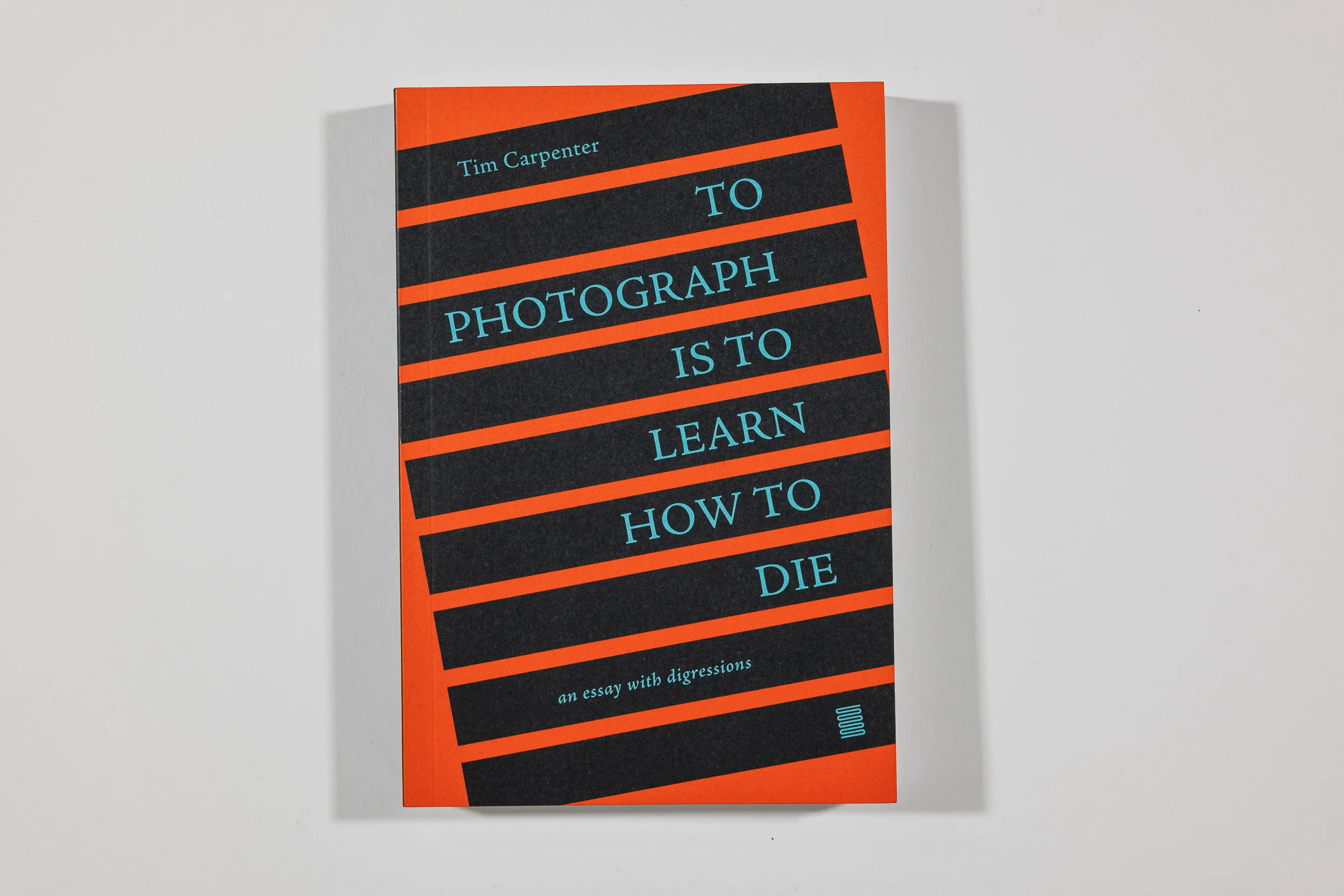 To Photograph Is To Learn How to Die, Tim Carpenter